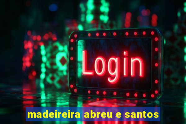 madeireira abreu e santos